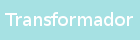 Tranformador
